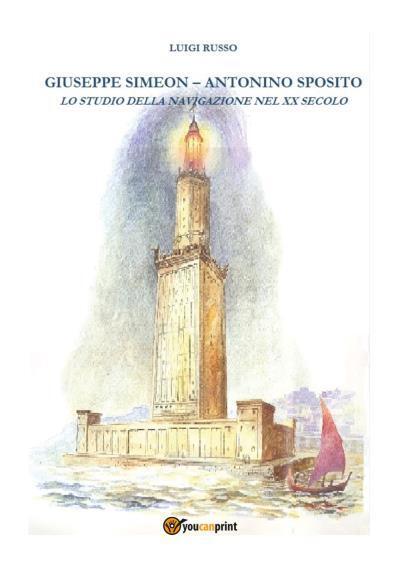Giuseppe Simeon, Antonino Sposito - Lo studio della Navigazione nel XX secolo di libro usato