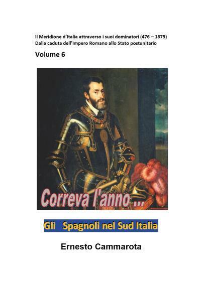 Gli Spagnoli nel Sud Italia Il Meridione d'Italia attraverso i suoi dominatori ( libro usato