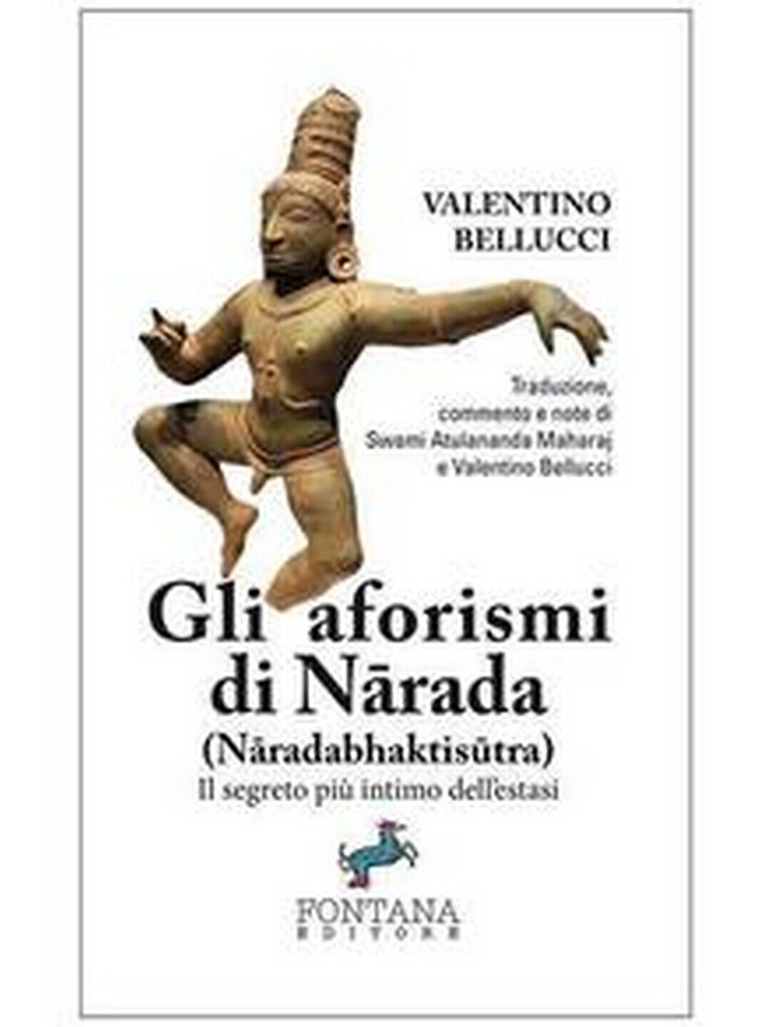Gli aforismi di N?rada  di Valentino Bellucci,  2019,  Fontana Editore libro usato
