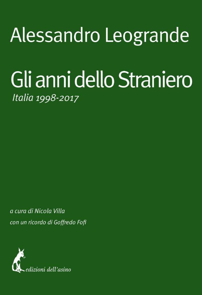 Gli anni dello Straniero. Italia 1998-2017 di Alessandro Leogrande,  2021,  Ediz libro usato