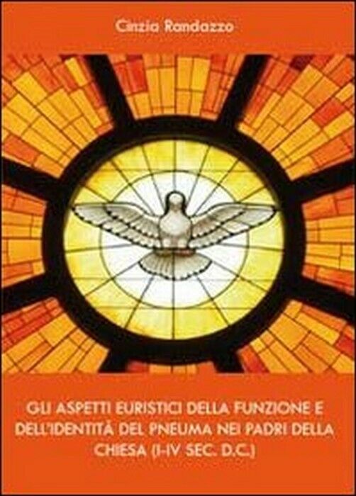 Gli aspetti euristici della funzione padri della Chiesa-Randazzo  2011,  Youcanp libro usato
