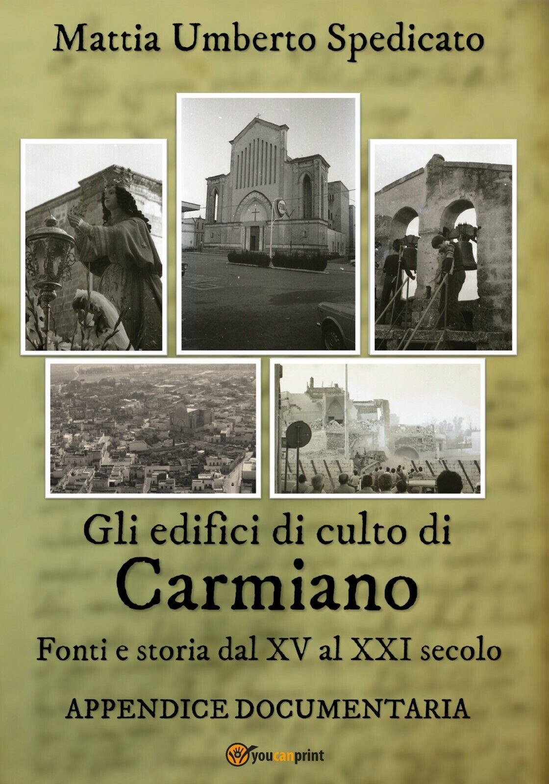 Gli edifici di culto di Carmiano. Fonti e storia dal XV al XXI secolo. Appendice libro usato