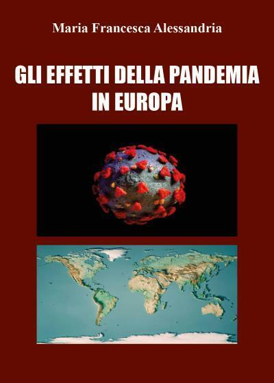 Gli effetti della pandemia in Europa di Maria Francesca Alessandria,  2022,  You libro usato