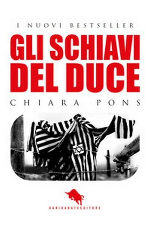 Gli schiavi del duce  di Chiara Pons,  2017,  How2 libro usato