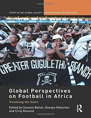 Global Perspectives on Football in Africa - Susann Baller - Routledge 2015 libro usato