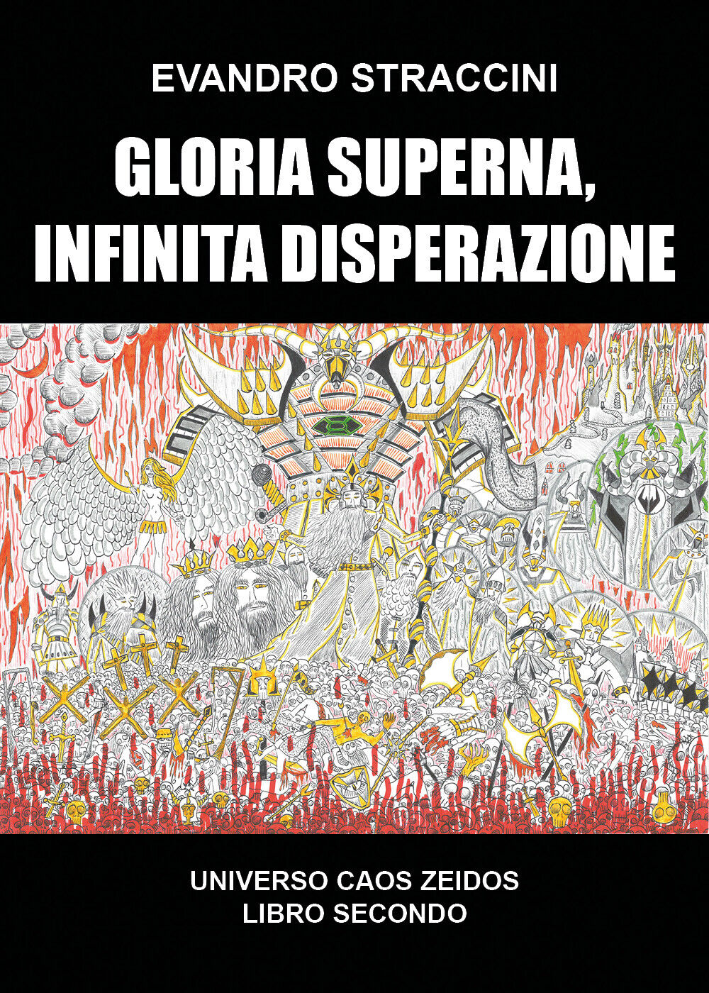 Gloria Superna, Infinita Disperazione - Universo Caos Zeidos libro secondo di Ev libro usato