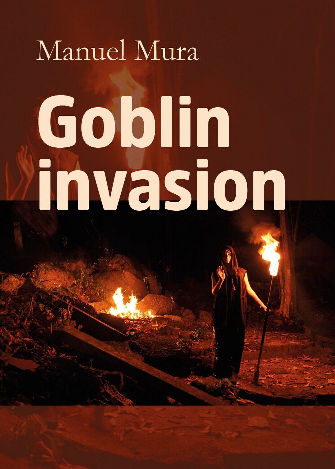 Goblin invasion  di Manuel Mura,  2019,  Youcanprint libro usato