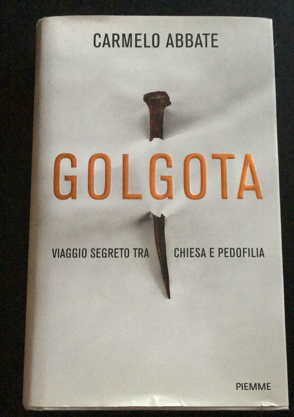 Golgota viaggio segreto tra Chiesa e pedofilia - Carmelo Abbate,  2012 - P libro usato