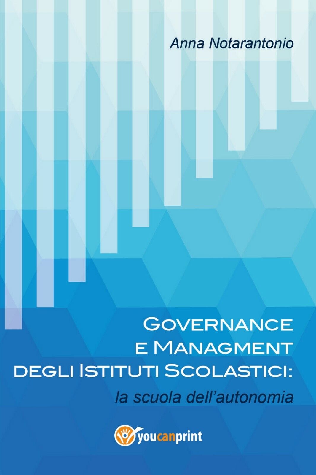 Governance e Managment degli Istituti Scolastici: la scuola delL'autonomia libro usato