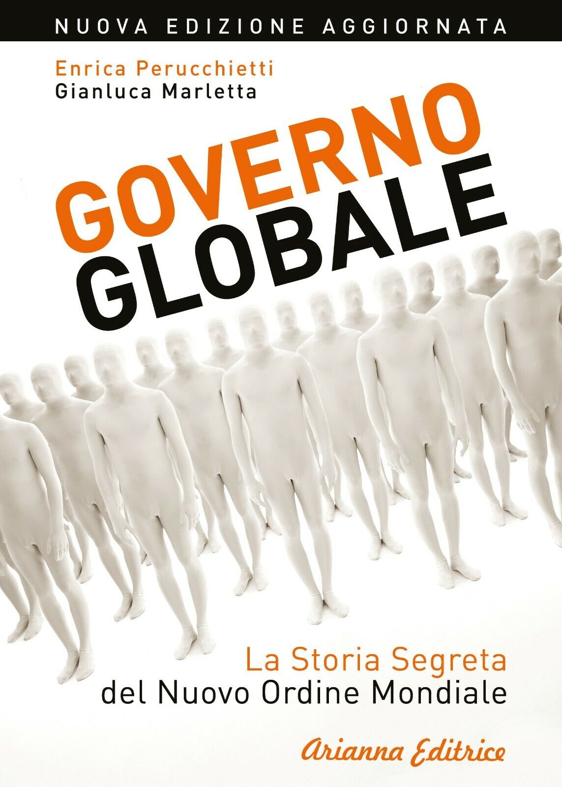 Governo globale. La storia segreta del nuovo ordine mondiale di Enrica Perucchie libro usato