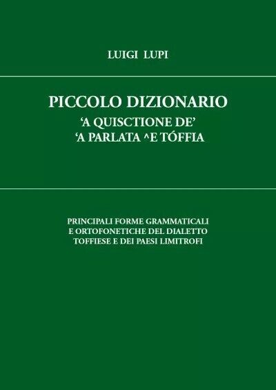 Grammatica del Dialetto Toffiese di Luigi Lupi, 2023, Youcanprint libro usato