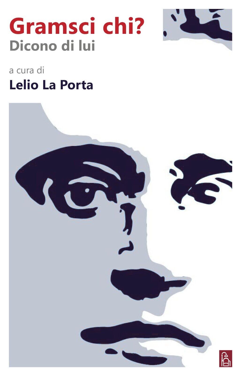 Gramsci chi? di La Porta Lelio, 2017, Bordeaux libro usato