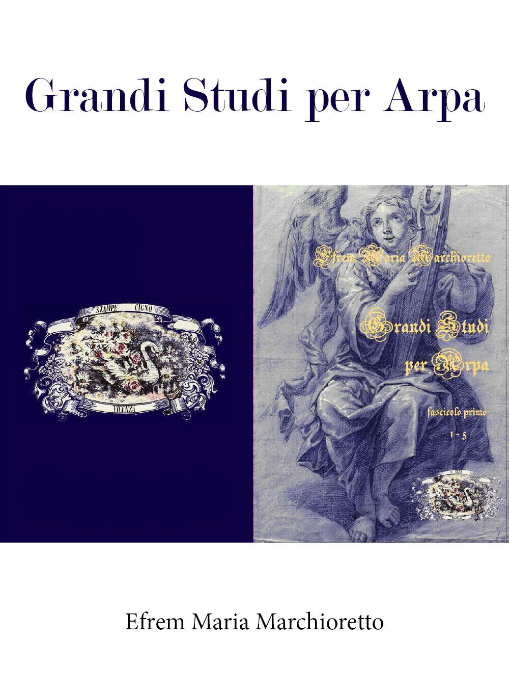 Grandi Studi per Arpa. fascicolo primo (1 - 5) di Efrem Maria Marchioretto,  202 libro usato