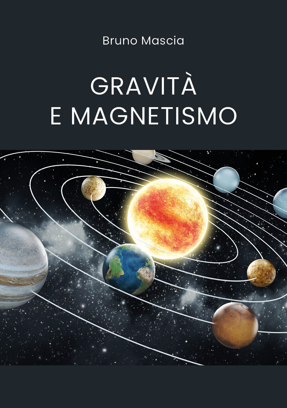 Gravit? e magnetismo di Bruno Mascia,  2021,  Youcanprint libro usato
