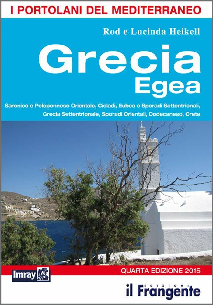 Grecia Egea - Rod Heikell, Lucinda Heikell - Il Frangente, 2015 libro usato