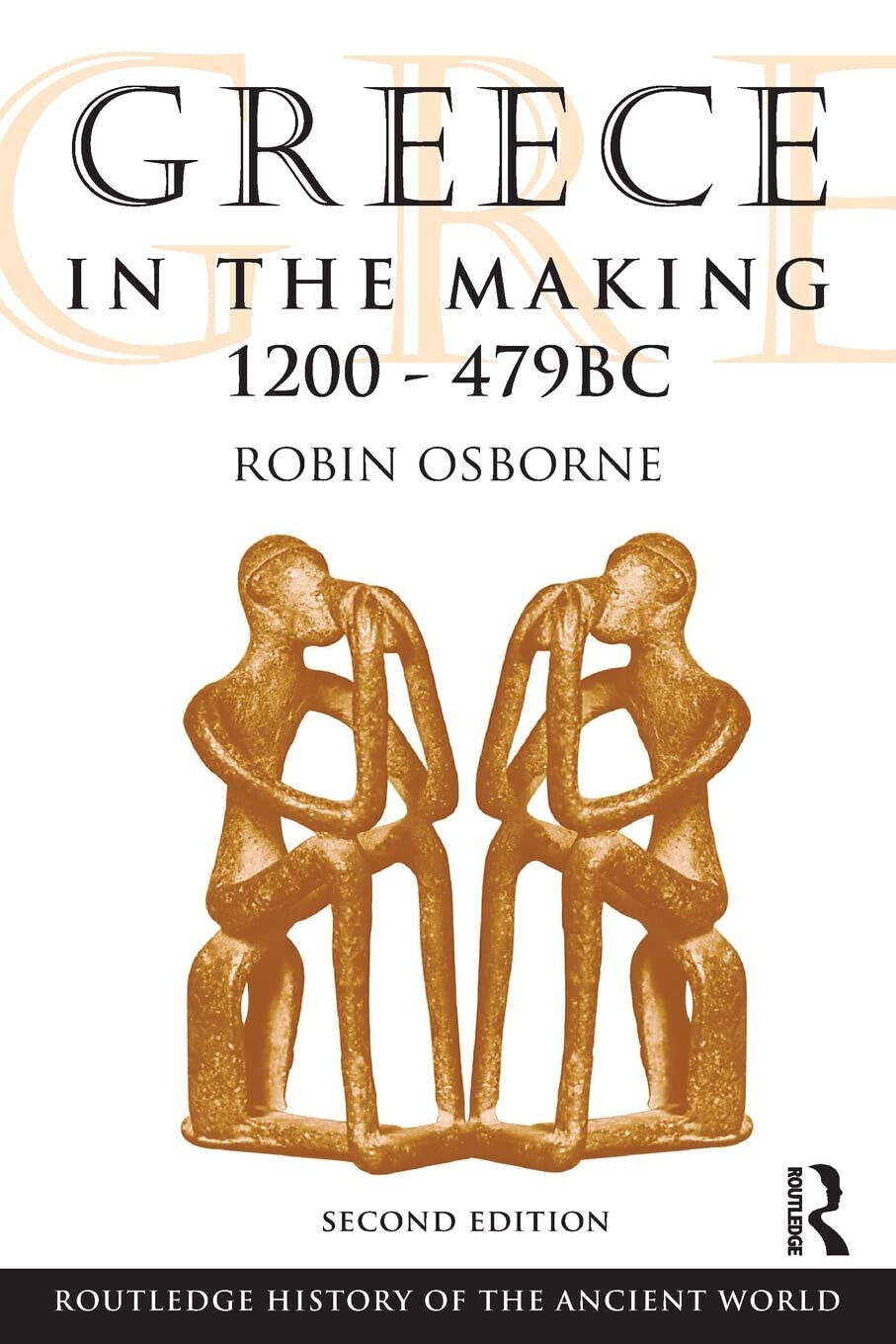Greece in the Making, 1200-479 BC - Robin - Routledge, 2009 libro usato