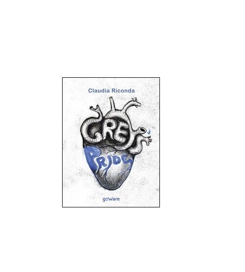 Grey?s Pride - Claudia Riconda,  2015,  Goware libro usato
