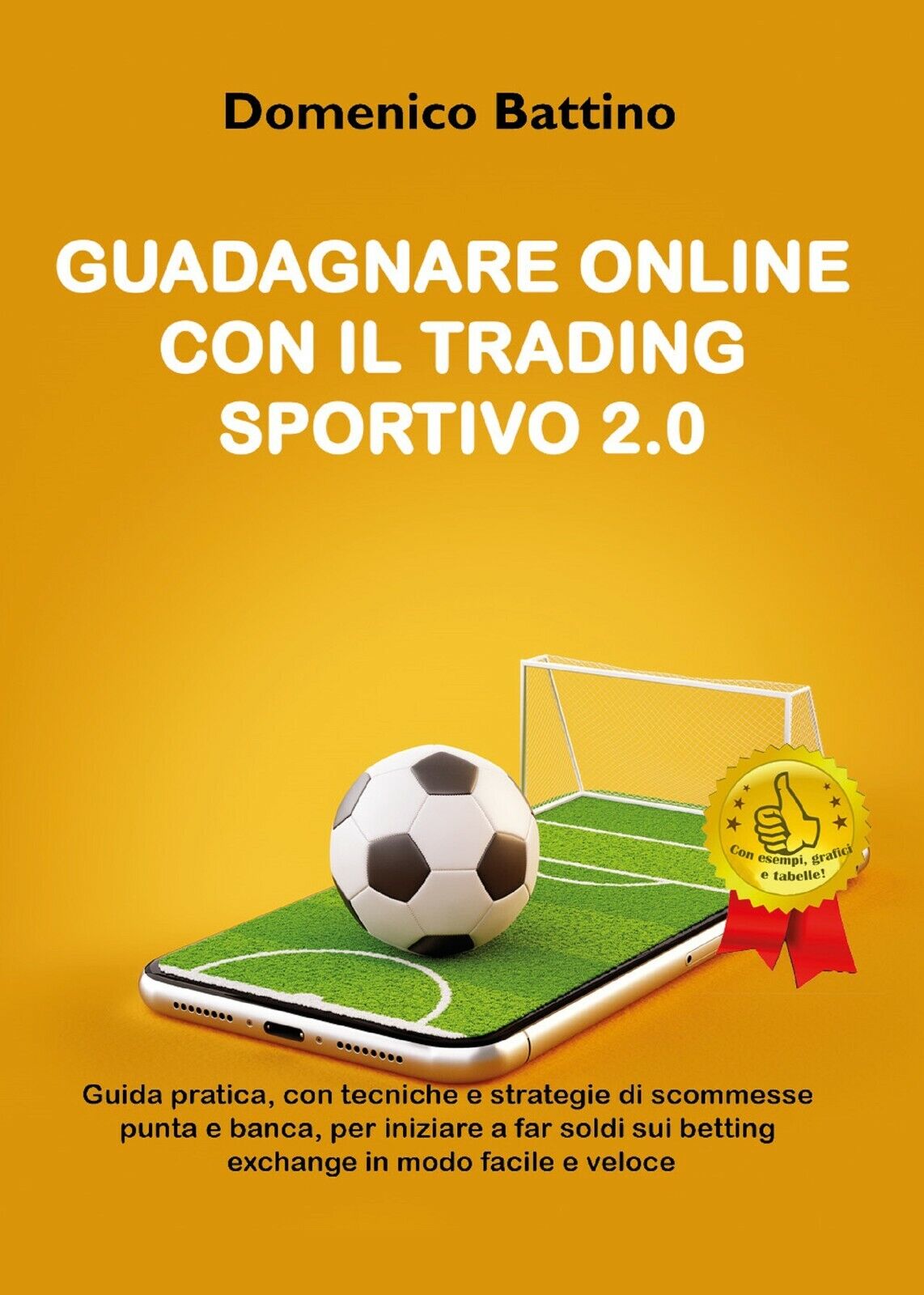 Guadagnare online con il trading sportivo 2.0 di Domenico Battino,  2020,  Youca libro usato