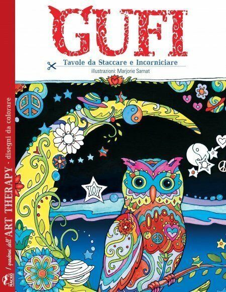 Gufi. I quaderni delL'art therapy. Disegni da colorare di Marjorie Sarnat,  2021 libro usato