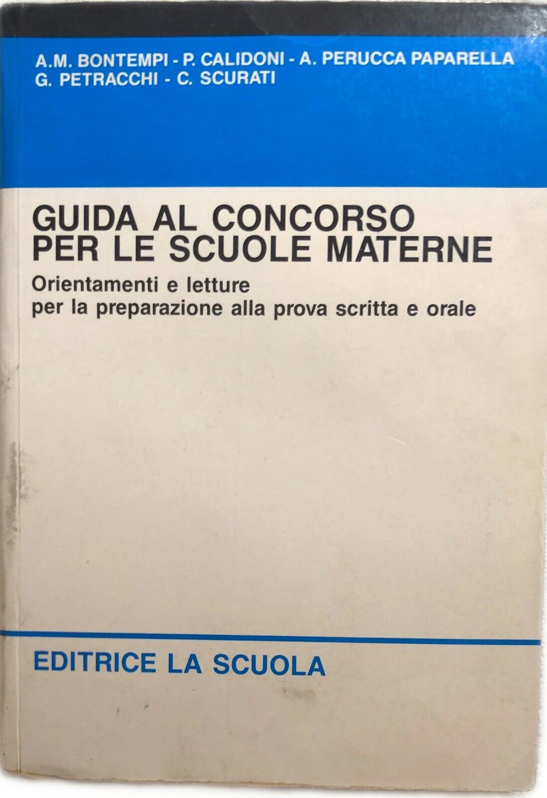 Guida al concorso per le scuole materne di Anna Maria Bontempi,  1995,  Editrice libro usato