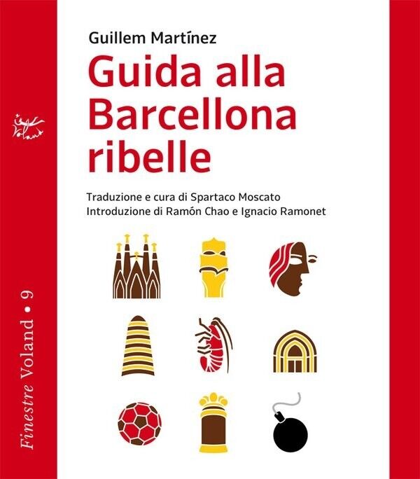  Guida alla Barcellona ribelle di Guillem Mart?nez, 2011, Voland libro usato