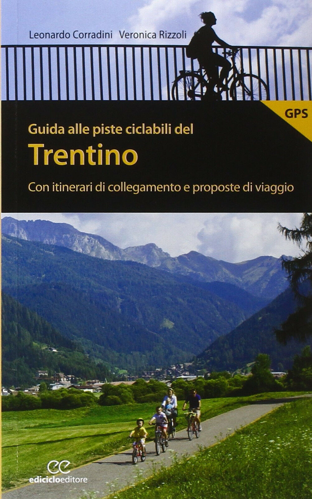 Guida alle piste ciclabili del Trentino - Corradini,Rizzoli - Ediciclo, 2016 libro usato