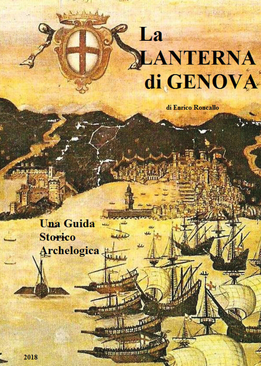 Guida storico archeologica la lanterna di Genova - Enrico Roncallo,  Youcanprint libro usato