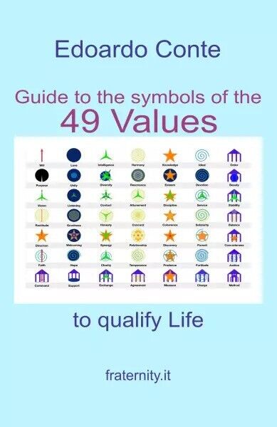 Guide to the symbols of the 49 values to qualify life di Edoardo Conte, 2022,  libro usato