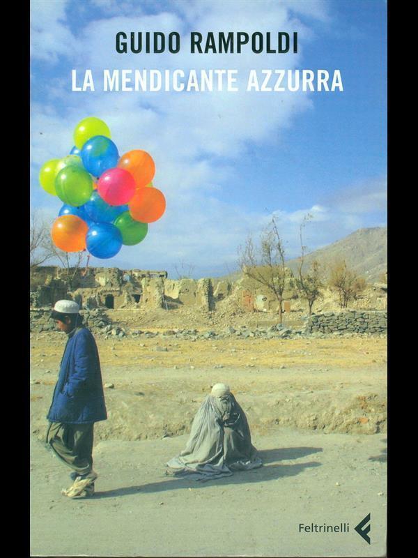 Guido Rampoldi - La mendicante azzurra - Feltrinelli - 2008 - M libro usato