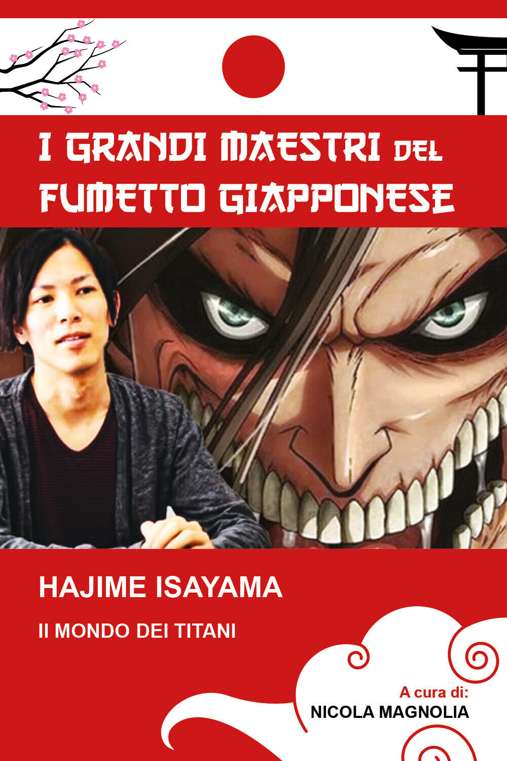 Hajime Isayama: Il mondo dei Titani di Nicola Magnolia,  2021,  Youcanprint libro usato