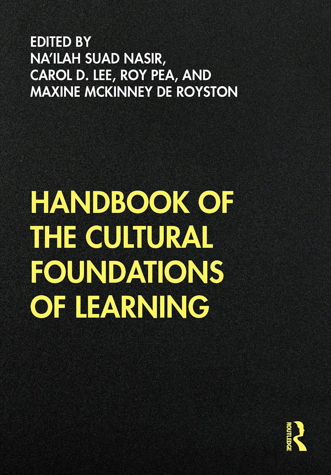 Handbook Of The Cultural Foundations Of Learning - Na'ilah Suad Nasir -2020 libro usato