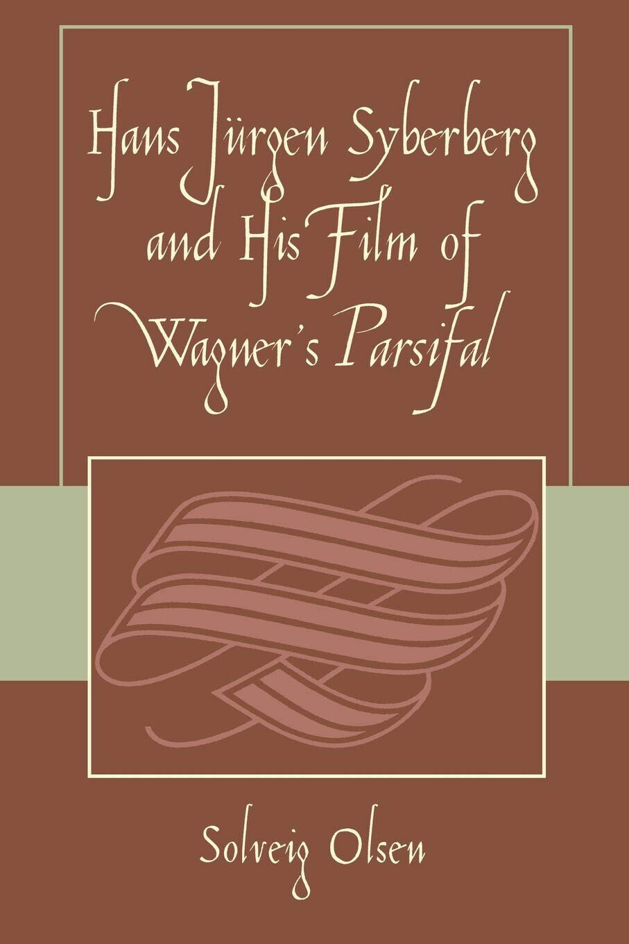 Hans Jurgen Syberberg and His Film of Wagner's Parsifal - Solveig Olsen - 2005 libro usato