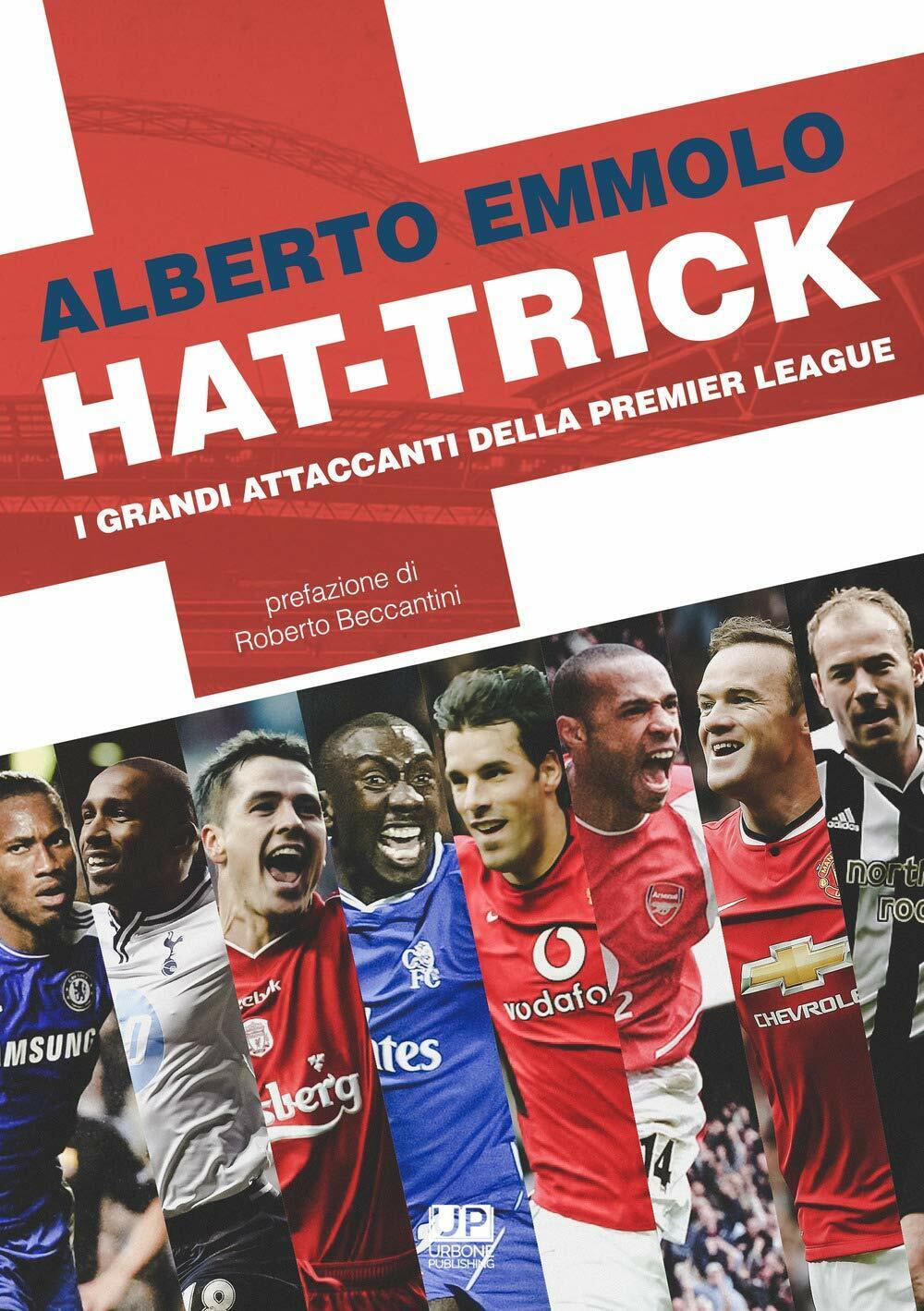 Hat-trick. I grandi attaccanti della Premier League - Alberto Emmolo, 2021 libro usato