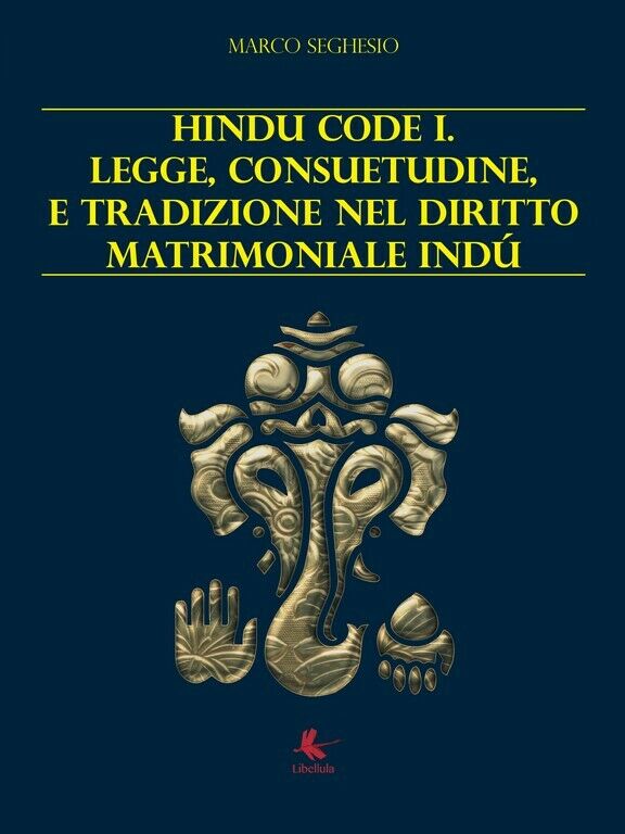 Hindu code 1. Legge, consuetudine e tradizione nel diritto matrimoniale Ind? di  libro usato