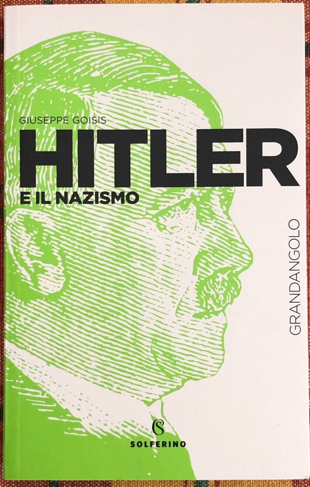 Hitler e il nazismo di Giuseppe Goisis, 2021, Solferino libro usato