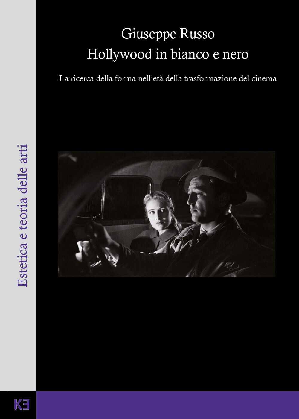 Hollywood in bianco e nero di Giuseppe Russo,  2021,  Kajak Edizioni libro usato