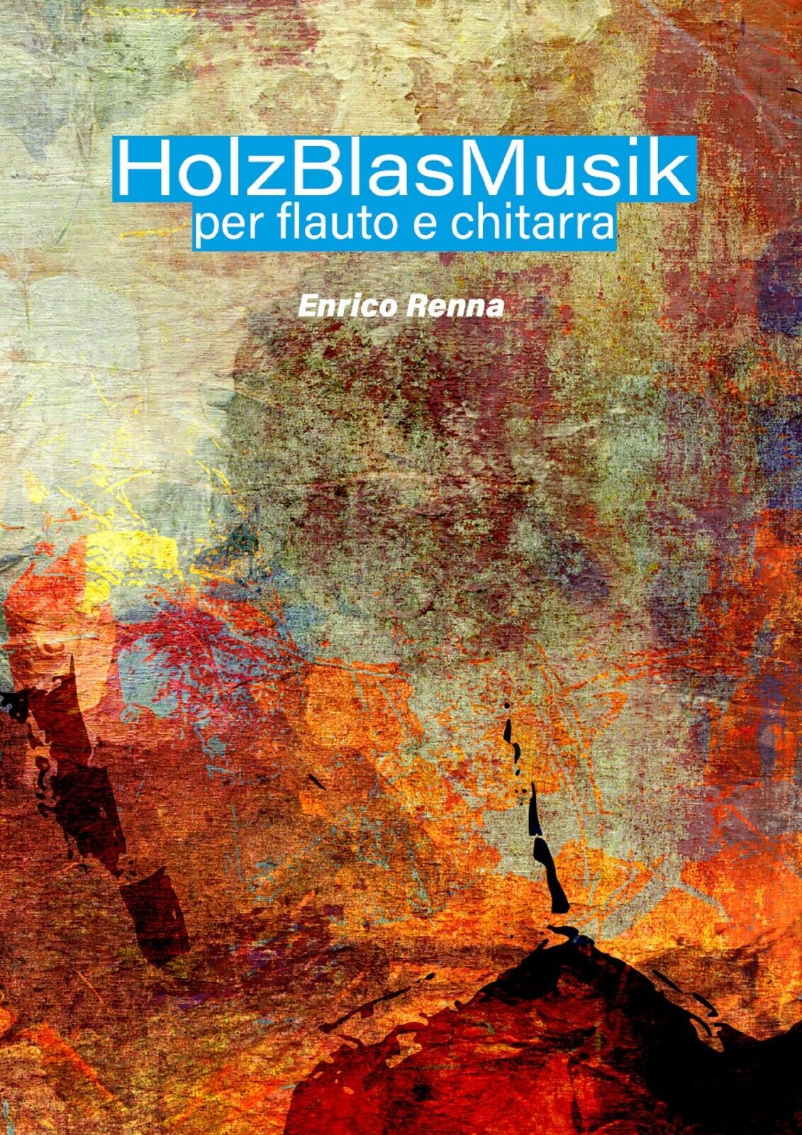 HolzBlasMusik per flauto e chitarra di Enrico Renna,  2021,  Youcanprint libro usato