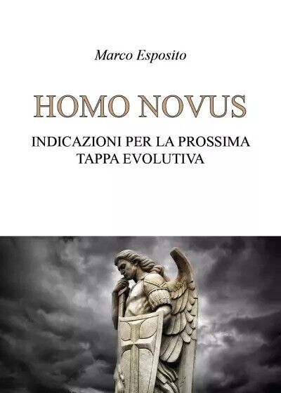 Homo Novus. Indicazioni per la prossima tappa evolutiva di Marco Esposito, 202 libro usato