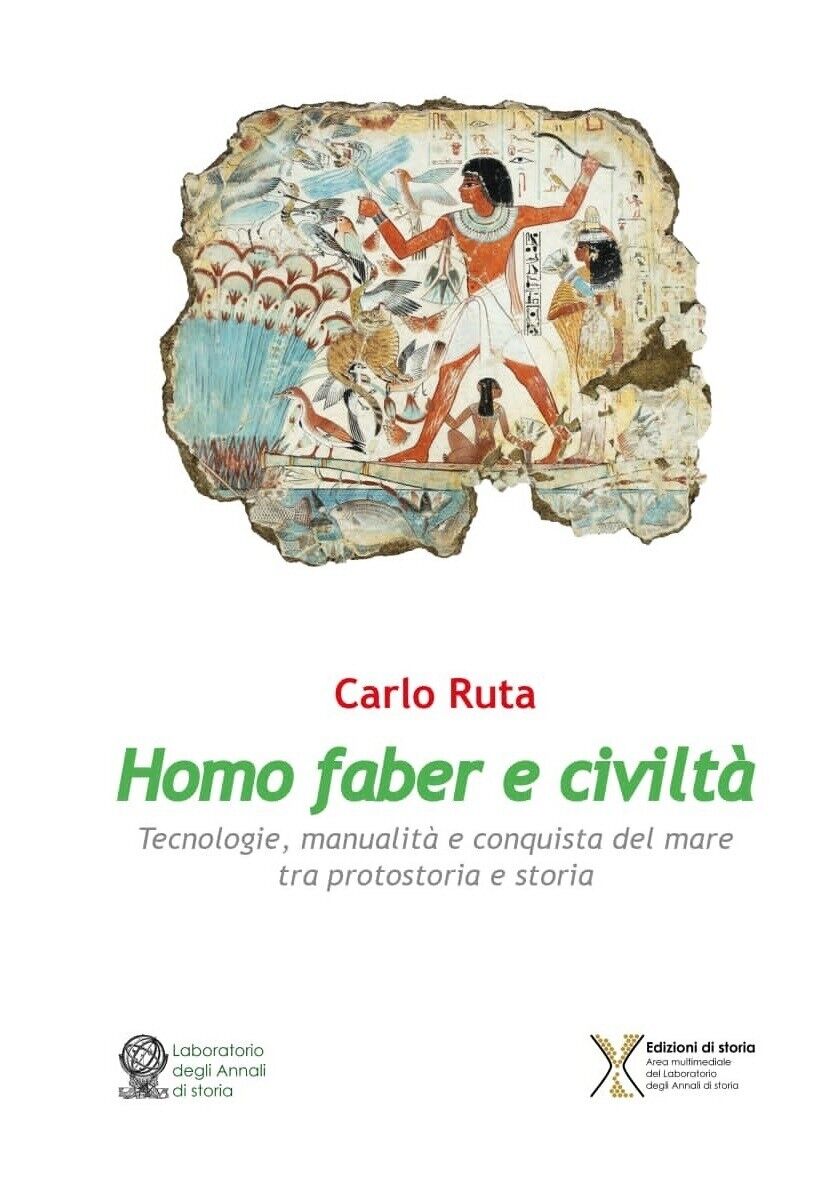 Homo faber e civilt? di Carlo Ruta, 2023, Edizioni Di Storia libro usato