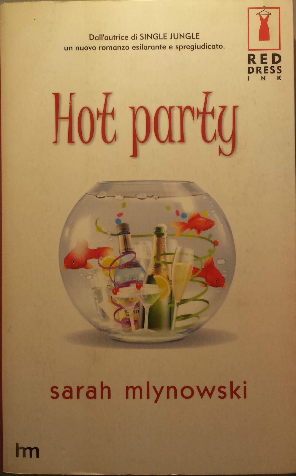 Hot Party - Sarah Mlynowski - Harlequin Mondadori - 2003 - G libro usato