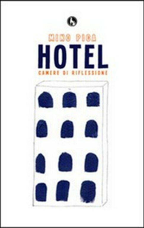 Hotel camere di riflessione  di Mino Pica,  2013,  Lupo libro usato