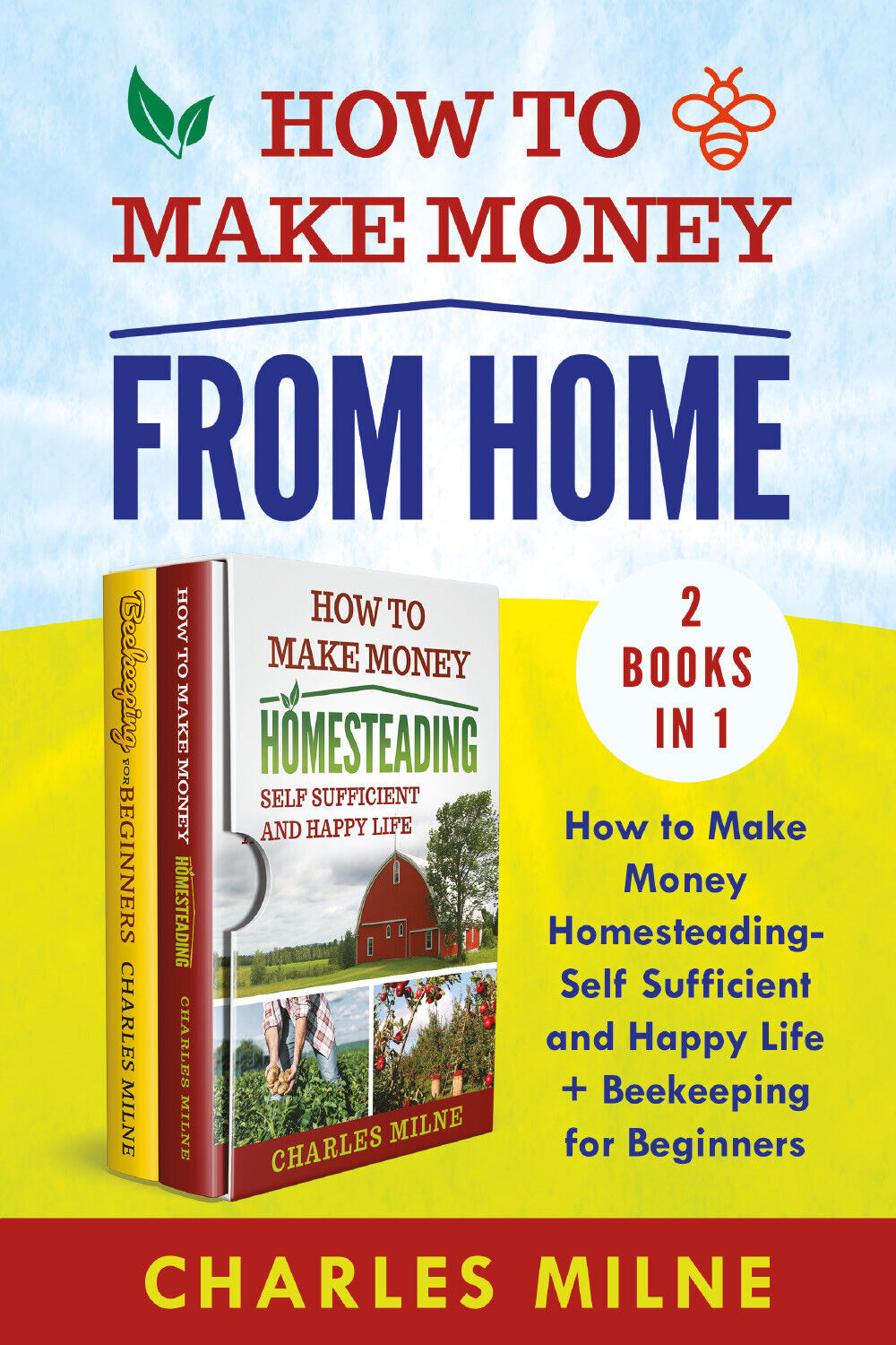 How to Make Money from Home (2 Books in 1). How to Make Money Homesteading-Self  libro usato