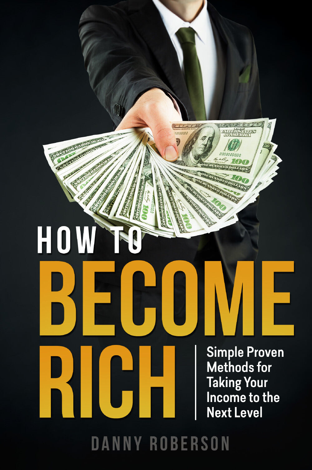 How to become rich. Simple Proven Methods for Taking Your Income to the Next Lev libro usato