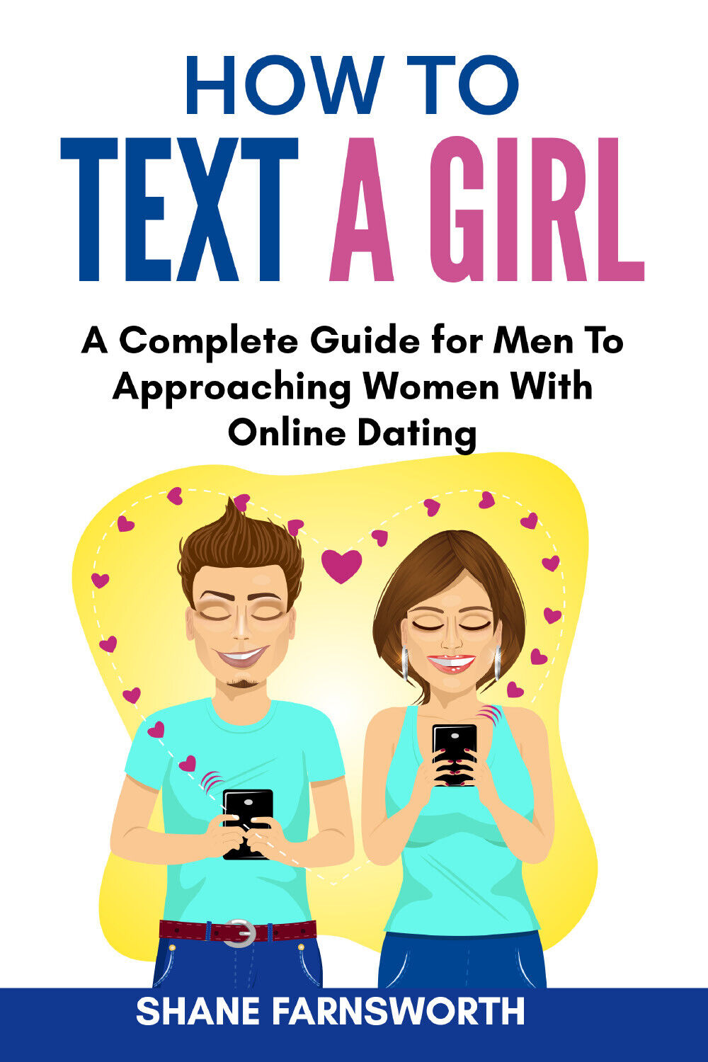 How to text a girl di Shane Farnsworth,  2021,  Youcanprint libro usato