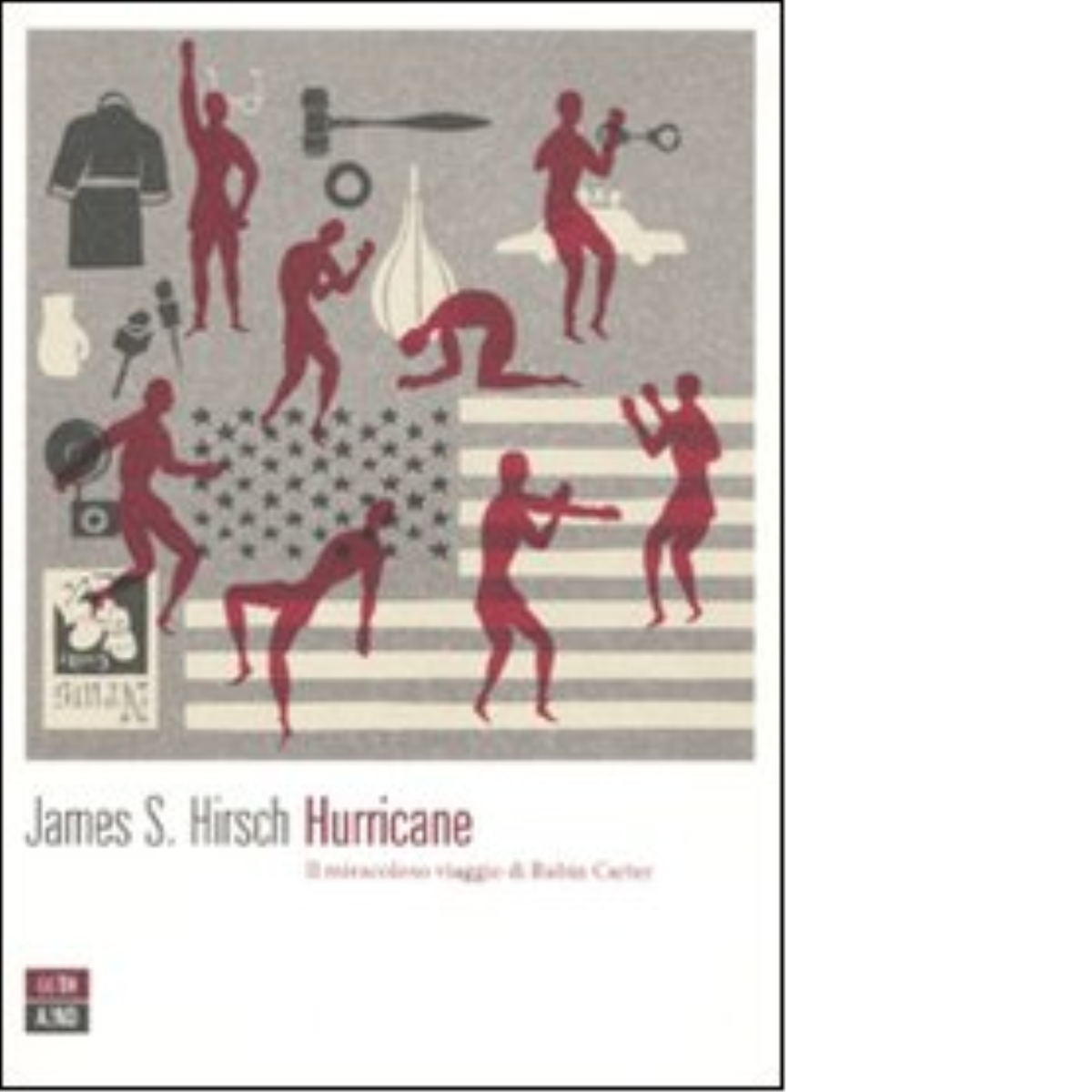 Hurricane. Il miracoloso viaggio di Rubin Carter di James S. Hirsch,  2010,  66t libro usato