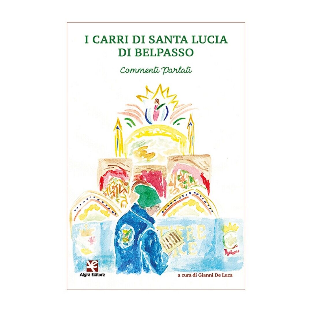 I Carri di Santa Lucia di Belpasso. Commenti parlati  di Gianni De Luca,  Algra  libro usato