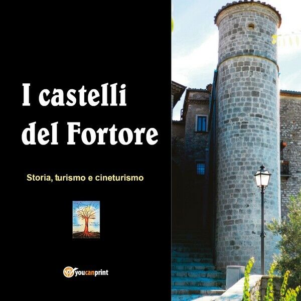 I Castelli del Fortore  di A Cura Di Lucia Gangale,  2019,  Youcanprint - ER libro usato