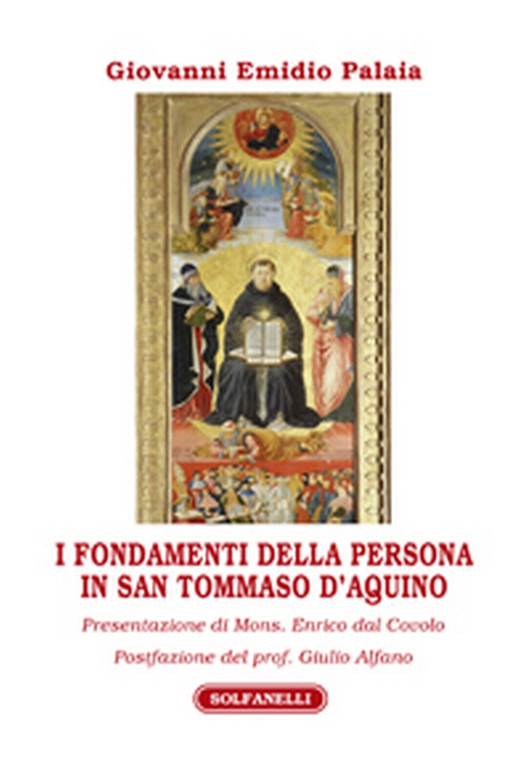 I FONDAMENTI DELLA PERSONA IN SAN TOMMASO d'AQUINO  di Giovanni Emidio Palaia   libro usato