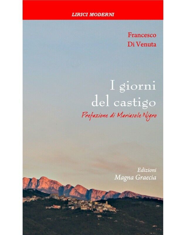 I Giorni Del Castigo - Francesco Di Venuta,  2017,  Edizioni Magna Grecia libro usato