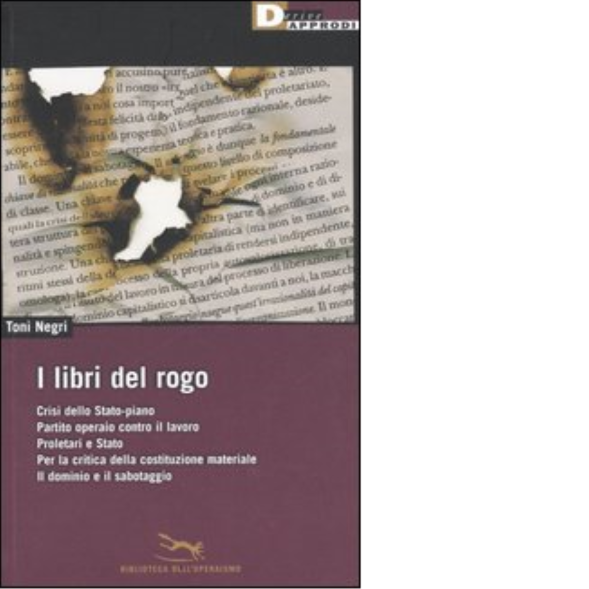 I LIBRI DEL ROGO. di TONI NEGRI - DeriveApprodi editore, 2006 libro usato